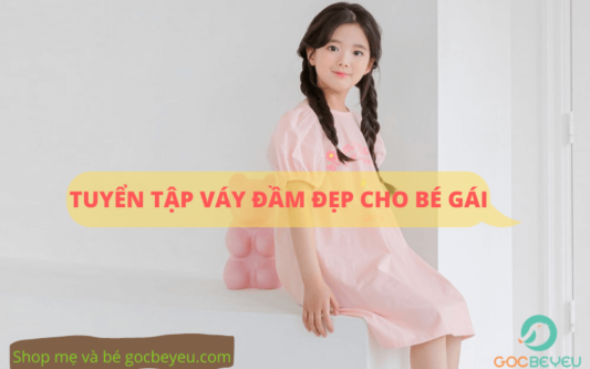 Những mẫu đầm, váy cho bé gái mẹ không nên bỏ lỡ