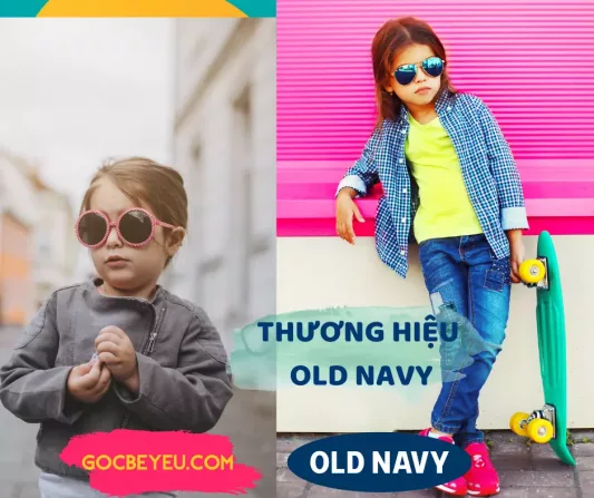 Thương hiệu Old Navy và những đặc điểm nổi bật