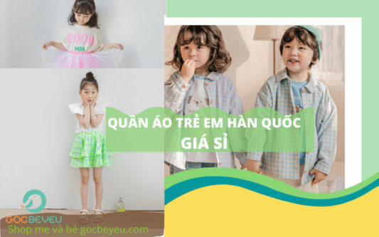 Quần áo trẻ em Hàn Quốc giá sỉ chất lượng tại Góc Bé Yêu