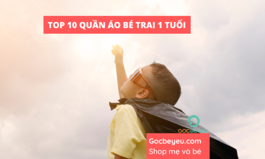 Top 10 set đồ sành điệu cho bé trai 1 tuổi được ưa chuộng hiện nay