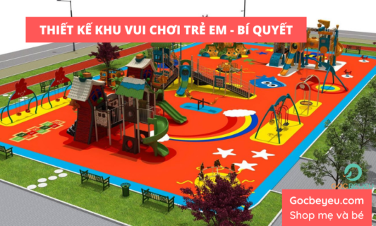 Bí quyết thiết kế khu vui chơi trẻ em để mang lại lợi nhuận lớn