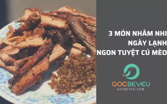 3 Món Nhâm Nhi Vào Mùa Mưa Nên Có Trong Tủ Lạnh Nhà Bạn