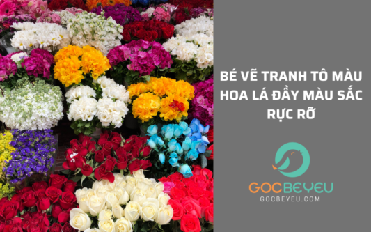 Bé vẽ tranh tô màu hoa lá cùng ba mẹ