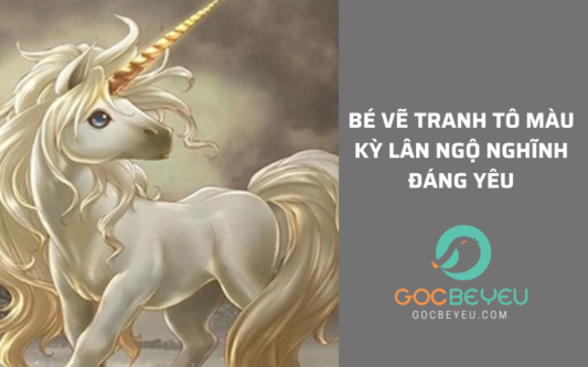 Bé vẽ tranh tô màu kỳ lân ngộ nghĩnh đáng yêu