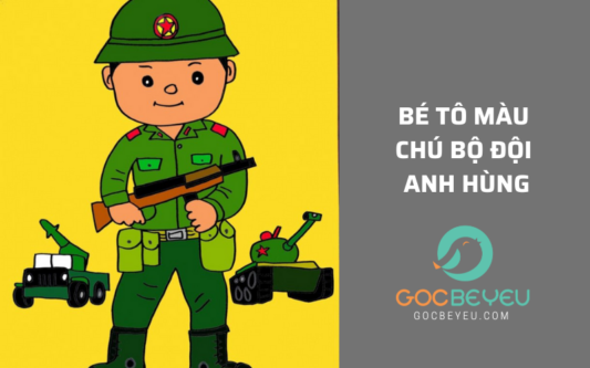 Bé tô màu chú bộ đội anh hùng