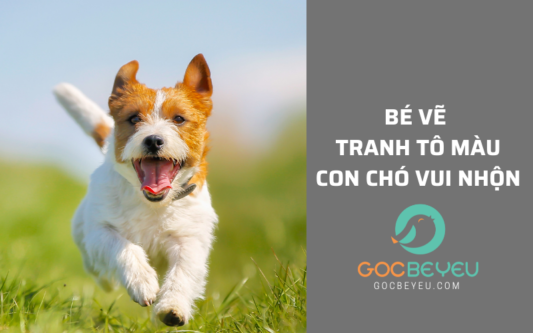 Bé vẽ tranh tô màu con chó vui nhộn